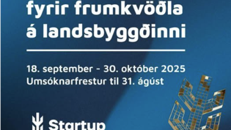 Startup Landið – nýr viðskiptahraðall fyrir frumkvöðla í landsbyggðunum