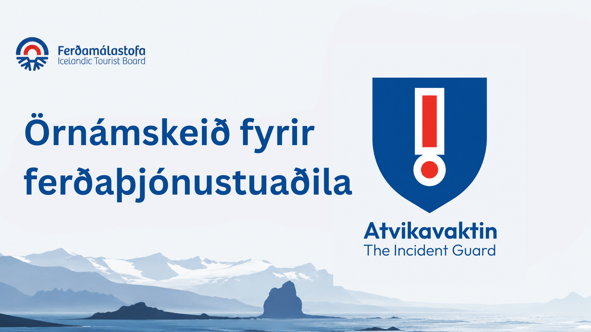 Örnámskeið fyrir ferðaþjónustuaðila - Atvikavaktin á 30 mínútum